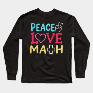 Peace Love Math Long Sleeve T-Shirt